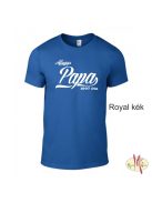 Kereknyakú Póló - Always Papa ....óta