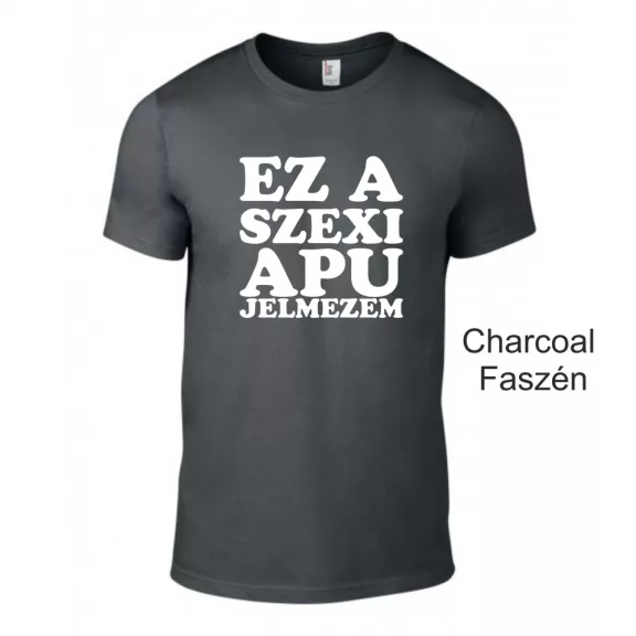 Kereknyakú Póló - Ez a szexi apu jelmezem
