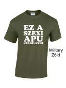 Kereknyakú Póló - Ez a szexi apu jelmezem