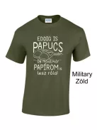 Eddig is papucs voltam...legénybúcsú', vicces legénybúcsú póló a vőlegénynek
