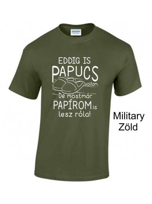 Eddig is papucs voltam...legénybúcsú', vicces legénybúcsú póló a vőlegénynek