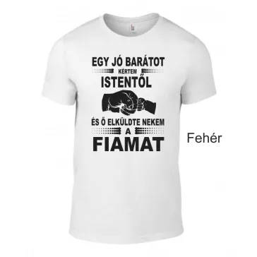 Póló - Kértem Istentől...