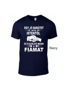 Póló - Kértem Istentől...