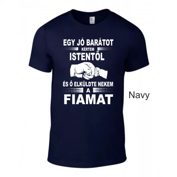 Póló - Kértem Istentől...