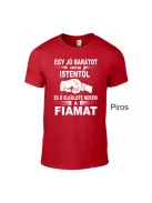Póló - Kértem Istentől...