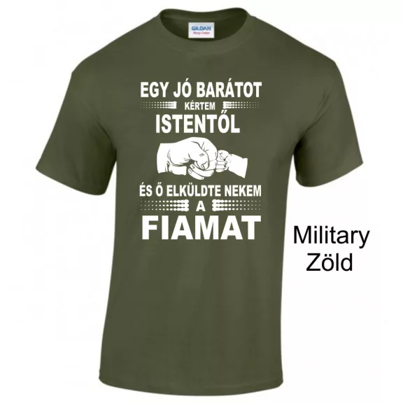 Póló - Kértem Istentől...
