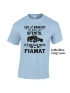 Póló - Kértem Istentől...