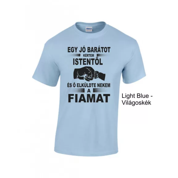 Póló - Kértem Istentől...