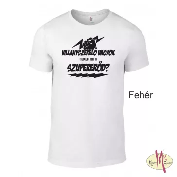   Kereknyakú Póló - Villanyszerelő vagyok neked mi a szupererőd?