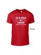 Póló - Ez a Póló az enyém, minden más a feleségemé
