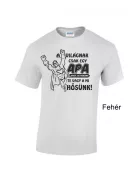 A világnak csak egy apa vagy, de nekünk te vagy a mi hősünk póló