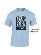 Póló - Ez Egy FCKN Leánybúcsú