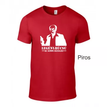   Póló - Legénybúcsú, de semmi buzulás L-es, M-es méretben