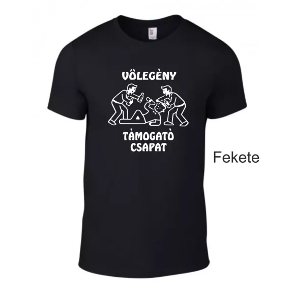 Vőlegény Támogató Csapat póló legénybúcsúra uniszex