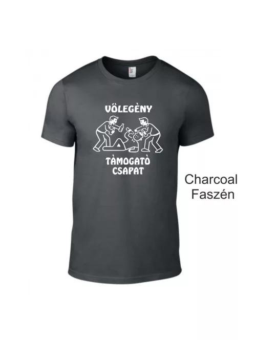Vőlegény Támogató Csapat póló legénybúcsúra uniszex