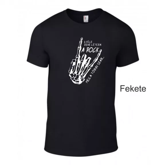 Póló - 2 féle zene létezik, a ROCK meg a többi szar