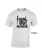 Póló - F*ck Gun Control