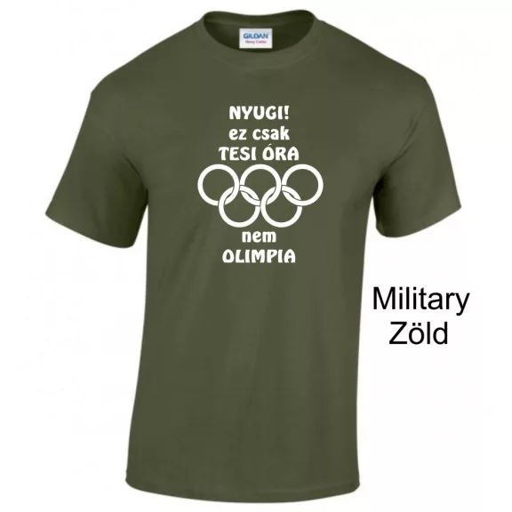 Póló - Nyugi! Ez csak tesi óra nem olimpia