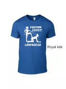 Lánybúcsú póló Fogtam Egyet! – Egyedi és vicces csapatpóló a menyasszony és barátnői számára